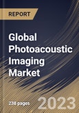 Global Photoacoustic Imaging Market Size, Share & Industry Trends Analysis Report By Product (Imaging Systems, Transducer, Lasers, and Others), By End User, By Type (Microscopy, and Tomography), By Regional Outlook and Forecast, 2023 - 2030- Product Image