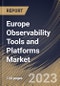 Europe Observability Tools and Platforms Market Size, Share & Industry Trends Analysis Report By Component (Solution and Services), By Deployment Type (Public Cloud and Private Cloud), By Vertical, By Country and Growth Forecast, 2023 - 2030 - Product Image