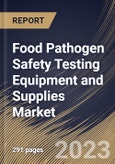 Food Pathogen Safety Testing Equipment and Supplies Market Size, Share & Industry Trends Analysis Report By Type (Systems, Microbial Culture Media, and Test Kits), By Food Tested, By Site, By Regional Outlook and Forecast, 2023 - 2030- Product Image