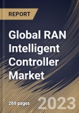 Global RAN Intelligent Controller Market Size, Share & Industry Trends Analysis Report By Function, By Component (Platform and Services), By Application (rApps and xApps), By Technology (4G and 5G), By Regional Outlook and Forecast, 2023 - 2030- Product Image