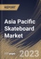Asia Pacific Skateboard Market Size, Share & Industry Trends Analysis Report By End User, By Product Type (Street Board, Cruiser Board, Long Board, Park Board, Hybrid Board, and Others), By Country and Growth Forecast, 2023 - 2030 - Product Image