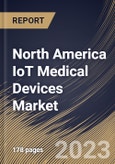 North America IoT Medical Devices Market Size, Share & Industry Trends Analysis Report By Product, By Connectivity Technology (WiFi, Bluetooth, and Zigbee & Others), By Type, By End User, By Country and Growth Forecast, 2023 - 2030- Product Image