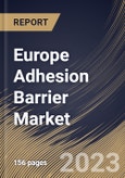 Europe Adhesion Barrier Market Size, Share & Industry Trends Analysis Report By Application Area, By Formulation, By Product, By End User, By Country and Growth Forecast, 2023 - 2030- Product Image
