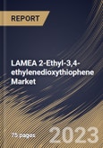 LAMEA 2-Ethyl-3,4-ethylenedioxythiophene Market Size, Share & Industry Trends Analysis Report By End User (Electronics, Pharmaceuticals and Others), By Country and Growth Forecast, 2023 - 2030- Product Image