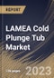 LAMEA Cold Plunge Tub Market Size, Share & Industry Trends Analysis Report By Type (Above-ground, and In-ground), By End-use (Commercial, and Residential), By Country and Growth Forecast, 2023 - 2030 - Product Image