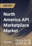 North America API Marketplace Market Size, Share & Industry Trends Analysis Report By Component (Platform and Services), By Organization Size, By End User, By Country and Growth Forecast, 2023 - 2030- Product Image