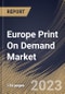 Europe Print On Demand Market Size, Share & Industry Trends Analysis Report By Platform, By Product (Apparel, Home Décor, Drinkware, Accessories and Others), By Country and Growth Forecast, 2023 - 2030 - Product Image