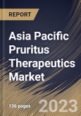 Asia Pacific Pruritus Therapeutics Market Size, Share & Industry Trends Analysis Report By Disease Type, By Product, By Distribution Channel (Drug Stores & Retail Pharmacies, Hospital Pharmacies and Online Providers), By Country and Growth Forecast, 2023 - 2030- Product Image