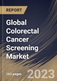 Global Colorectal Cancer Screening Market Size, Share & Industry Trends Analysis Report By Type (Colonoscopy, Stool-based (Fecal Immunochemical Test (FIT), Fecal Occult Blood Test (FOBT), and Stool-DNA Test), By End-user, By Regional Outlook and Forecast, 2023 - 2030- Product Image