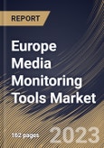 Europe Media Monitoring Tools Market Size, Share & Industry Trends Analysis Report By Component (Software, and Services), By Deployment Type, By Enterprise Size, By Application, By Vertical, By Country and Growth Forecast, 2023 - 2030- Product Image