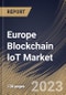 Europe Blockchain IoT Market Size, Share & Industry Trends Analysis Report By Application, By Vertical, By Component, By Organization Size (Large Enterprises, and SMEs), By Country and Growth Forecast, 2023 - 2030 - Product Image