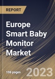 Europe Smart Baby Monitor Market Size, Share & Industry Trends Analysis Report By Tracking Device (Audio & Video, and Tracking Device), By Distribution Channel (Offline, and Online), By Country and Growth Forecast, 2023 - 2030- Product Image
