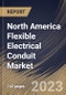 North America Flexible Electrical Conduit Market Size, Share & Industry Trends Analysis Report By Application, By Material Type (Metallic, and Non-Metallic), By Type, By Country and Growth Forecast, 2023 - 2030 - Product Thumbnail Image