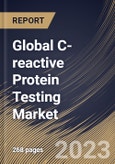 Global C-reactive Protein Testing Market Size, Share & Industry Trends Analysis Report By Application, By Assay Type, By End User (Hospitals & Clinics, Diagnostic Laboratories, and Others), By Regional Outlook and Forecast, 2023 - 2030- Product Image