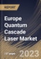 Europe Quantum Cascade Laser Market Size, Share & Industry Trends Analysis Report By Fabrication Technology, By End-use, By Packaging Type (TO3 Package, C-Mount Package, and HHL & VHL Package), By Operation Mode, By Country and Growth Forecast, 2023 - 2030 - Product Thumbnail Image