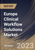 Europe Clinical Workflow Solutions Market Size, Share & Industry Trends Analysis Report By Solutions Type, By End-Use (Hospitals, Long-term Care Facilities and Ambulatory Care Centers), By Country and Growth Forecast, 2023 - 2030- Product Image