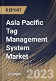 Asia Pacific Tag Management System Market Size, Share & Industry Trends Analysis Report By Component, By Organization Size, By Deployment Type (On-premise and Cloud), By Vertical, By Country and Growth Forecast, 2023 - 2030- Product Image