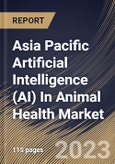 Asia Pacific Artificial Intelligence (AI) In Animal Health Market Size, Share & Industry Trends Analysis Report By Animal type, By Solutions (Hardware, and Software & Services), By Application, By Country and Growth Forecast, 2023 - 2030- Product Image
