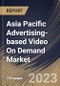 Asia Pacific Advertising-based Video On Demand Market Size, Share & Industry Trends Analysis Report By Device, By Vertical, By Advertisement Position (Mid-roll, Pre-roll, and Post-roll), By Enterprise Size, By Country and Growth Forecast, 2023 - 2030 - Product Image