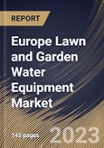 Europe Lawn and Garden Water Equipment Market Size, Share & Industry Trends Analysis Report By Usage (Residential, and Commercial), By Control Type (Semi-automatic, Automatic, and Manual), By Product Type, By Country and Growth Forecast, 2023 - 2030- Product Image