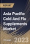 Asia Pacific Cold And Flu Supplements Market Size, Share & Industry Trends Analysis Report By Product (Vitamins & Minerals, Herbal Extracts, and Natural Molecules), By Distribution Channel, By Country and Growth Forecast, 2023 - 2030 - Product Image
