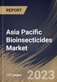 Asia Pacific Bioinsecticides Market Size, Share & Industry Trends Analysis Report By Source (Microbials, Plants, and Others), By Application (Cereals & Grains, Oilseed & Pulses, Fruits & Vegetables, and Others), By Country and Growth Forecast, 2023 - 2030- Product Image