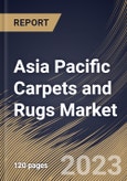 Asia Pacific Carpets and Rugs Market Size, Share & Industry Trends Analysis Report By Application (Residential, and Commercial), By Material (Synthetic Fibers, Animal Yarn, and Plant-made Yarn), By Product Type, By Country and Growth Forecast, 2023 - 2030- Product Image