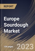Europe Sourdough Market Size, Share & Industry Trends Analysis Report By Type (Type I, Type II, and Type III), By Application (Breads & Buns, Cakes & Pastries, Cookies, Pizza, and Others), By Ingredients, By Country and Growth Forecast, 2023 - 2030- Product Image