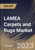 LAMEA Carpets and Rugs Market Size, Share & Industry Trends Analysis Report By Application (Residential, and Commercial), By Material (Synthetic Fibers, Animal Yarn, and Plant-made Yarn), By Product Type, By Country and Growth Forecast, 2023 - 2030- Product Image