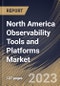 North America Observability Tools and Platforms Market Size, Share & Industry Trends Analysis Report By Component (Solution and Services), By Deployment Type (Public Cloud and Private Cloud), By Vertical, By Country and Growth Forecast, 2023 - 2030 - Product Thumbnail Image