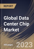 Global Data Center Chip Market Size, Share & Industry Trends Analysis Report By Chip Type (GPU, ASIC, FPGA, CPU, and Others), By Vertical, By Data Center Size (Large, and Small & Medium Size), By Regional Outlook and Forecast, 2023 - 2030- Product Image