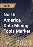 North America Data Mining Tools Market Size, Share & Industry Trends Analysis Report By Component, By Application, By Enterprise Size, By Deployment Type (On premise, and Cloud), By End-use, By Country and Growth Forecast, 2023 - 2030- Product Image