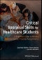 Critical Appraisal Skills for Healthcare Students. A Practical Guide to Writing Evidence-based Practice Assignments. Edition No. 1 - Product Image