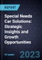 Special Needs Car Solutions: Strategic Insights and Growth Opportunities - Product Thumbnail Image