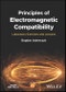 Principles of Electromagnetic Compatibility. Laboratory Exercises and Lectures. Edition No. 1. IEEE Press - Product Image