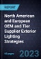North American and European OEM and Tier Supplier Exterior Lighting Strategies - Product Thumbnail Image