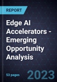 Edge AI Accelerators - Emerging Opportunity Analysis- Product Image