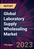 Global Laboratory Supply Wholesaling Market 2023-2027- Product Image