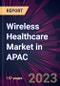 Wireless Healthcare Market in APAC 2023-2027 - Product Image