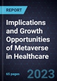 Implications and Growth Opportunities of Metaverse in Healthcare- Product Image