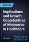 Implications and Growth Opportunities of Metaverse in Healthcare - Product Thumbnail Image