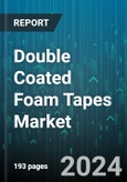 Double Coated Foam Tapes Market by Material Type, Adhesive Type, Application, End User - Global Forecast 2025-2030- Product Image