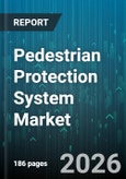 Pedestrian Protection System Market - Global Forecast 2026-2032- Product Image