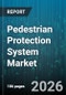 Pedestrian Protection System Market - Global Forecast 2026-2032 - Product Thumbnail Image