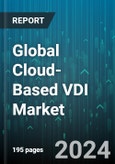Global Cloud-Based VDI Market by Offering (Desktop-as-a-Service (DaaS), Remote desktop services (RDS), Virtual desktop infrastructure (VDI)), Deployment Model (Hybrid Cloud, Private Cloud, Public Cloud), Organization Size, End User - Forecast 2024-2030- Product Image