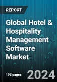 Global Hotel & Hospitality Management Software Market by Product (Booking & Reservation Software, Customer Relationship Management Software, Event Management Software), Deployment (On-Cloud, On-Premises), Organization Size, End-User - Forecast 2024-2030- Product Image