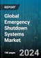 Global Emergency Shutdown Systems Market by System Type, Component, Application - Forecast 2024-2030 - Product Thumbnail Image