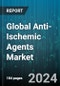 Global Anti-Ischemic Agents Market by Type (Antiplatelet Agents, Calcium Channel Blockers, Organic Nitrates), Indication (Angina Pectoris, Ischemic Stroke, Myocardial Infarction), Route of Administration, End-User - Forecast 2024-2030 - Product Thumbnail Image