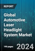 Global Automotive Laser Headlight System Market by Type (Adaptive Laser Technology, Matrix Laser Technology, RGB Laser Headlights), Distribution Channel (Aftermarket, Original Equipment Manufacturer\), Vehicle Type - Forecast 2024-2030- Product Image
