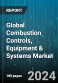 Global Combustion Controls, Equipment & Systems Market by Component (Boilers, Gas Turbines, Incinerators), System (Emission Control Systems, Process Management Systems), Monitoring Control Instrument, End Use - Forecast 2024-2030- Product Image